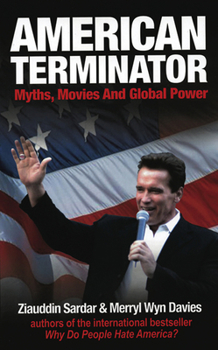 Paperback American Terminator: Myths, Movies, and Global Power Book