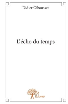 Paperback L'écho du temps [French] Book