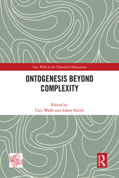 Hardcover Ontogenesis Beyond Complexity Book