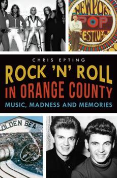Paperback Rock 'n' Roll in Orange County:: Music, Madness and Memories Book