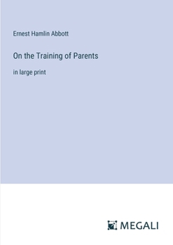 Paperback On the Training of Parents: in large print Book