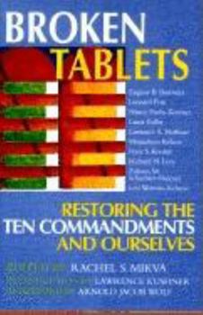 Hardcover Broken Tablets: Restoring the Ten Commandments and Ourselves Book