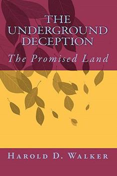 Paperback The Underground Deception: The Promised Land Book