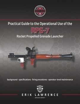 Paperback Practical Guide to the Operational Use of the RPG-7 Book