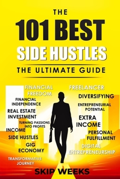 Paperback The 101 Best Side Hustles - The Ultimate Guide Book