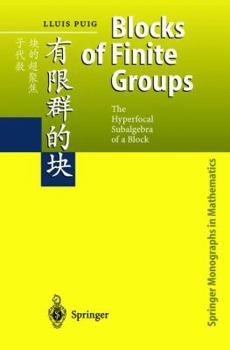 Hardcover Blocks of Finite Groups: The Hyperfocal Subalgebra of a Block Book
