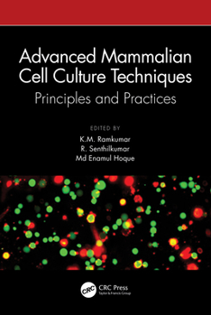Hardcover Advanced Mammalian Cell Culture Techniques: Principles and Practices Book