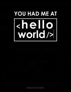 Paperback You Had Me at Hello World: Cornell Notes Notebook Book