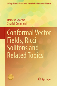 Hardcover Conformal Vector Fields, Ricci Solitons and Related Topics Book