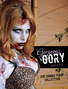 Hardcover Gorgeous & Gory: The Zombie Pinup Collection: The Zombie Pinup Collection Book