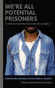 Paperback We're All Potential Prisoners: Comparable Business Development Lessons Book