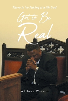 Paperback Got to Be Real: There is No Faking it with God Book