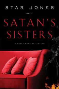 Hardcover Satan's Sisters: A Novel Work of Fiction Book