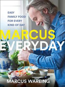 Hardcover Marcus Everyday: Easy Family Food for Every Kind of Day Book