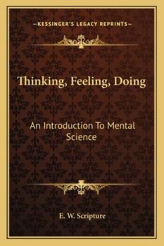 Paperback Thinking, Feeling, Doing: An Introduction To Mental Science Book