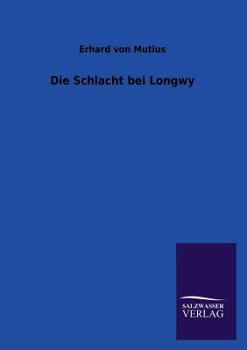 Paperback Die Schlacht bei Longwy [German] Book