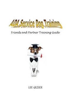 Paperback ADA Service Dog Training: A Guide to Friend and Partner Service Dog Training Book