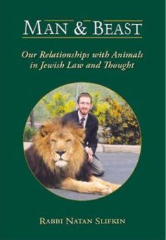 Hardcover Man And Beast: Our Relationships With Animals in Jewish Law And Thought Book
