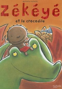 Hardcover Zékéyé et le crocodile [French] Book