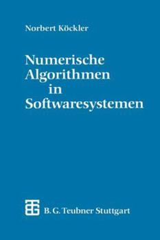 Paperback Numerische Algorithmen in Softwaresystemen: -- Unter Besonderer Berücksichtigung Der Nag-Bibliothek [German] Book