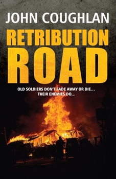 Paperback Retribution Road: Old soldiers don't fade away or die... their enemies do... Book