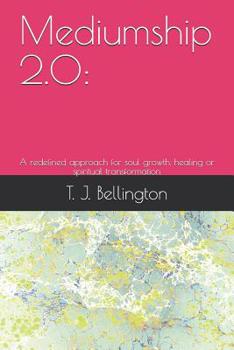 Paperback Mediumship 2.0: A redefined approach for soul growth, healing or spiritual transformation Book