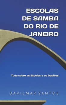 Paperback Escolas de Samba do Rio de Janeiro: Tudo sobre as Escolas e os Desfiles [Portuguese] Book
