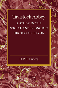 Paperback Tavistock Abbey: A Study in the Social and Economic History of Devon Book