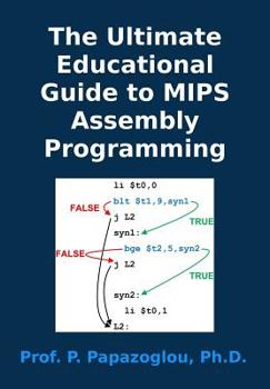 Paperback The Ultimate Educational Guide to MIPS Assembly Programming Book