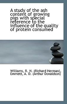 Paperback A Study of the Ash Content of Growing Pigs with Special Reference to the Influence of the Quality of Book
