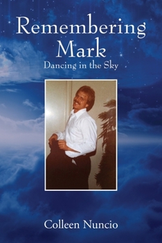 Paperback Remembering Mark: Dancing in the Sky Book