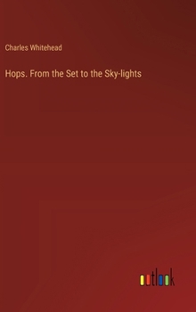 Hardcover Hops. From the Set to the Sky-lights Book