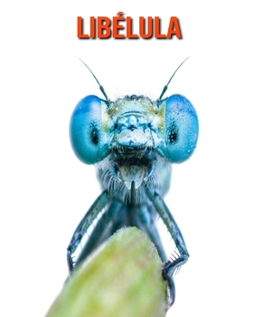 Paperback Lib?lula: Im?genes asombrosas y datos curiosos [Spanish] Book