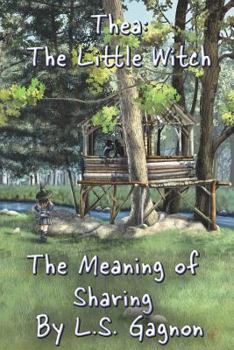 Paperback The Meaning of Sharing: Thea: The Little Witch Book