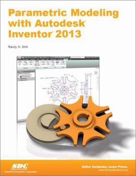 Paperback Parametric Modeling with Autodesk Inventor 2013 Book