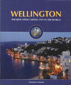 Paperback Wellington: The Best Little Capital City in the World Book