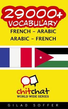 Paperback 29000+ French - Arabic Arabic - French Vocabulary [French] Book