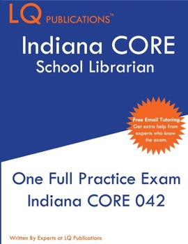 Paperback Indiana CORE School Librarian: One Full Practice Exam - 2020 Exam Questions - Free Online Tutoring Book