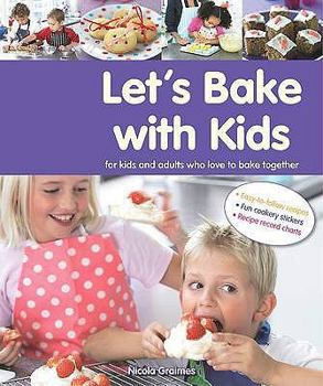 Paperback Let's Bake with Kids: for Kids and Adults Who Love to Bake Together Book