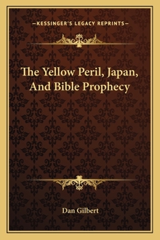 Paperback The Yellow Peril, Japan, And Bible Prophecy Book