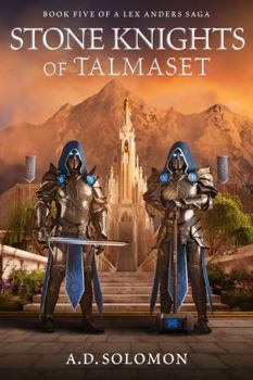 Stone Knights of Talmaset: A Dark Epic Fantasy of War, Prophecy, and Forgotten Gods (A Lex Anders Saga)