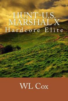 Paperback Hunt-U.S. Marshal X: Hardcore Elite Book