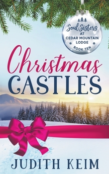 Christmas Castles - Book #10 of the Soul Sisters at Cedar Mountain Lodge