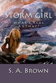 Paperback Storm Girl: Who Knows What's Real? Book