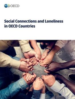 Paperback Social Connections and Loneliness in OECD Countries Book