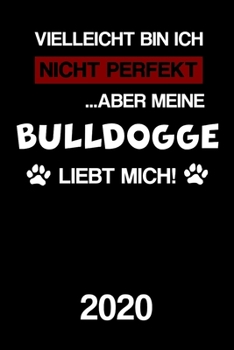 Paperback Bulldoggen 2020: Kalender Lustiger Hunde Spruch Terminplaner Frauchen Herrchen Terminkalender Wochenplaner, Monatsplaner & Jahresplaner [German] Book