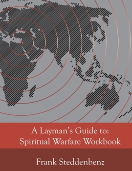 Paperback A Layman's Guide to: Spiritual Warfare Workbook Book