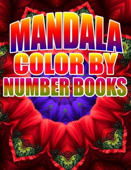 MANDALA COLOR BY NUMBER BOOKS: KIDS AND ADULTS
