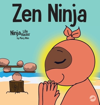 Zen Ninja - Book #37 of the Ninja Life Hacks