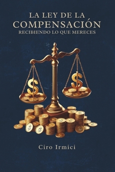 Paperback La Ley de la Compensación: Recibiendo lo que Mereces [Spanish] Book